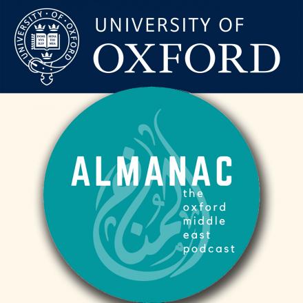 Almanac – The Oxford Middle East Podcast
